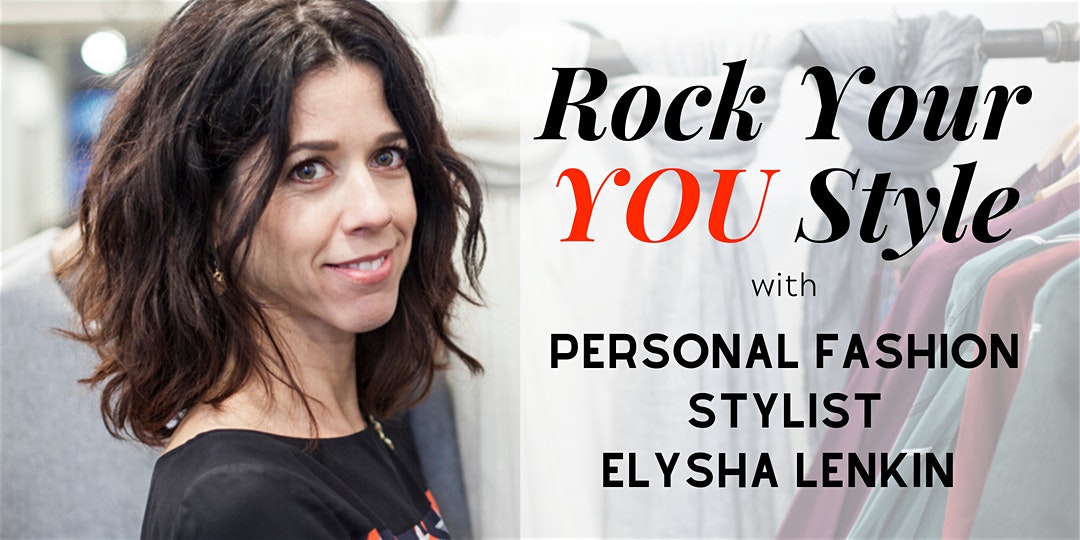 Illumination Session: Rock Your YOU Style: Use Your Clothes To Create Confidence
